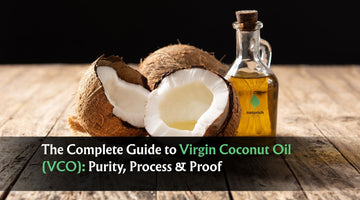 The Complete Guide to Virgin Coconut Oil (VCO): Purity, Process and Proof