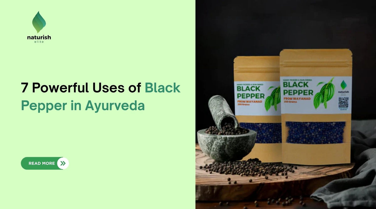 7 Ayurvedic Uses of Black Pepper for Better Health