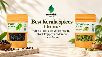 Best Kerala Spices Online: What to Look for When Buying Black Pepper, Cardamom and More