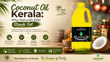 Best Kerala Coconut Oil in 2026: Benefits, Uses and Why Naturish Elite Is Gaining Consumer Trust
