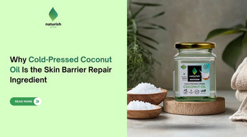 Why Cold-Pressed Coconut Oil Is the Skin Barrier Repair Ingredient Your Skincare Routine Is Missing