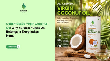 Cold Pressed Virgin Coconut Oil: Why Kerala's Purest Oil Belongs in Every Indian Home